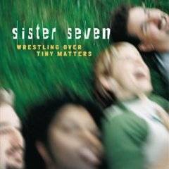 Sister 7 : Wrestling Over Tiny Matters
